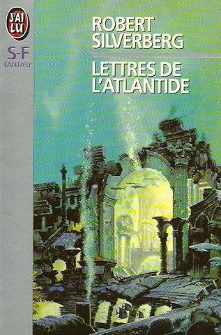 SILVERBERG, ROBERT. Lettres de l'Atlantide