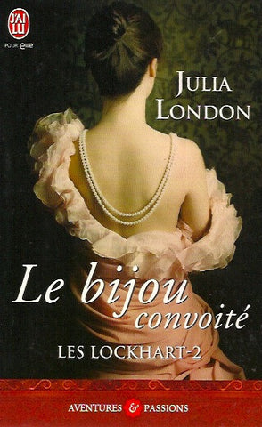 LONDON, JULIA. Les Lockhart - Tome 02 : Le bijou convoité