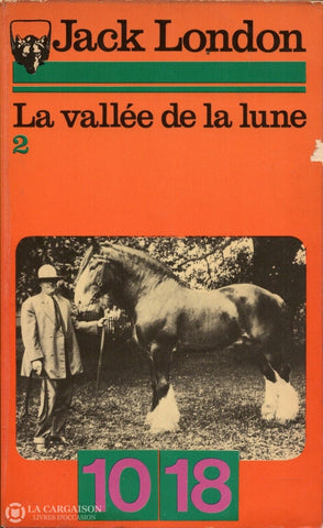 London Jack. Vallée De La Lune (La) - Tome 02 Livre