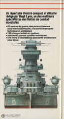 Lyon Hugh. Multiguide En Couleurs Des Navires De Combat Daujourdhui (Le):  Tous Les Détails