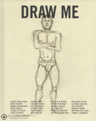 Macconnell John. Draw You / Me - Limited Edition Of 750 Copies Livre