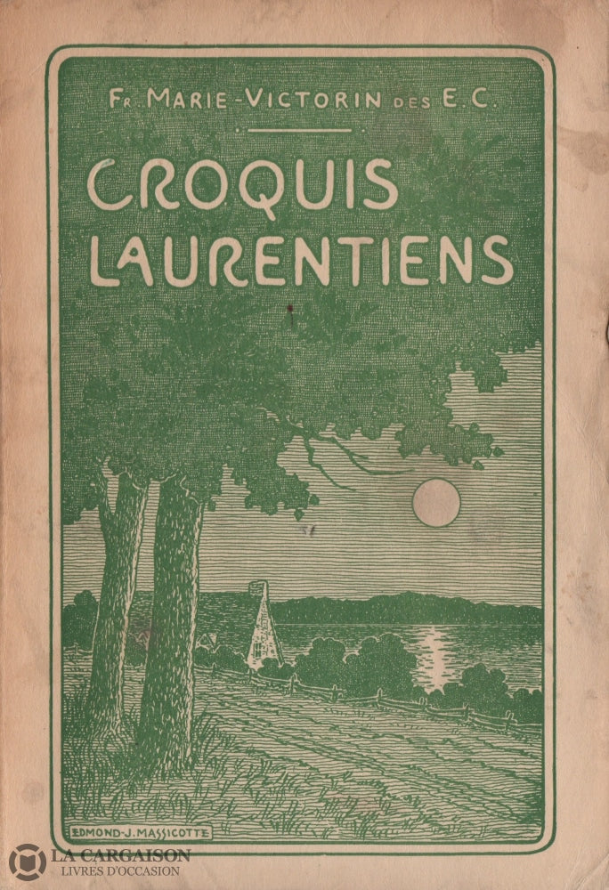 Marie-Victorin (Frere). Croquis Laurentiens Livre