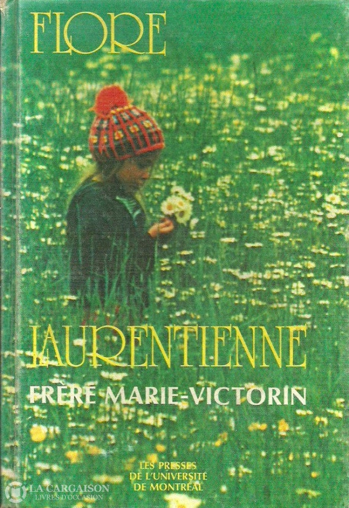 Marie-Victorin Frere. Flore Laurentienne Doccasion - Bon Livre