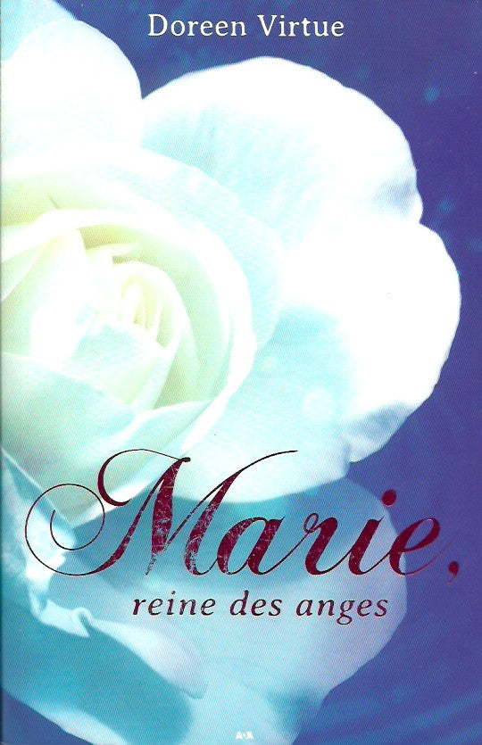 VIRTUE, DOREEN. Marie, reine des anges