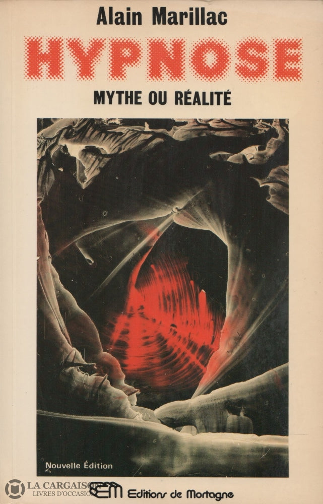 Marillac Alain. Hypnose:  Mythe Ou Réalité Livre