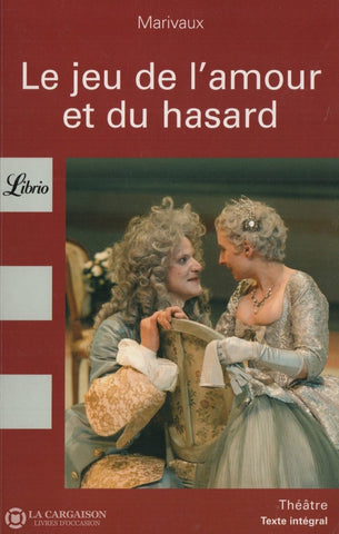 Marivaux. Jeu De Lamour Et Du Hasard (Le) Livre