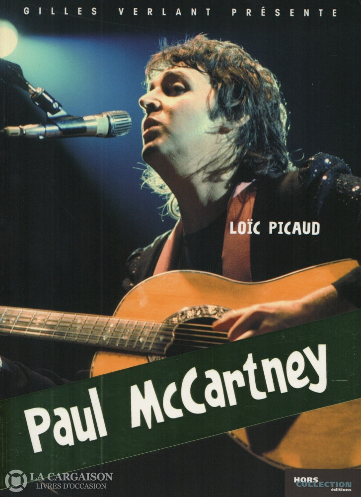 Mccartney Paul. Gilles Verlant Présente Paul Mccartney Livre