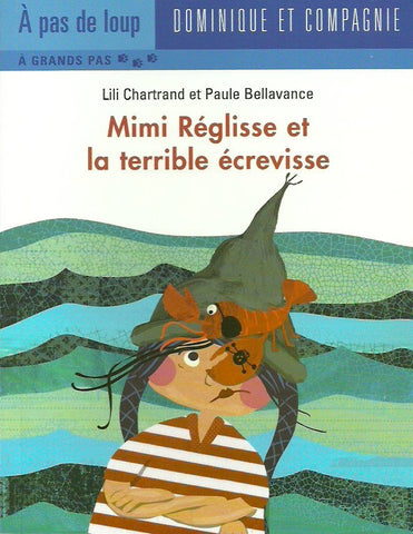 CHARTRAND-BELLAVANCE. Mimi Réglisse et la terrible écrevisse