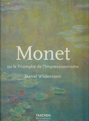 MONET, CLAUDE. Monet ou le Triomphe de l'Impressionnisme