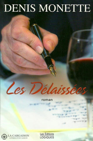 Monette Denis. Les Délaissées Doccasion - Bon Livre