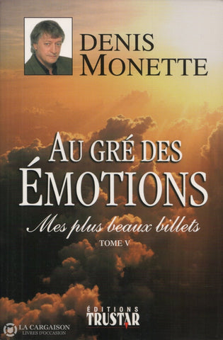 Monette Denis. Mes Plus Beaux Billets - Tome 05:  Au Gré Des Émotions Livre