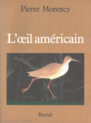 Morency Pierre. Il Américain (L):  Histoires Naturelles Du Nouveau Monde Livre