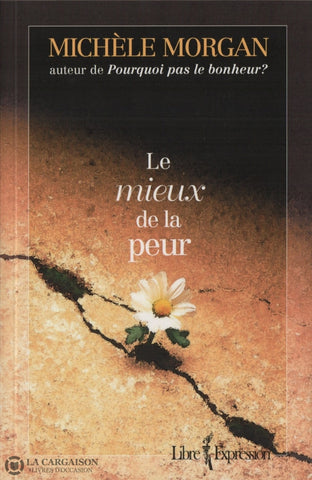 Morgan Michele. Mieux De La Peur (Le) Livre