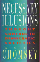 CHOMSKY, NOAM. Necessary Illusions