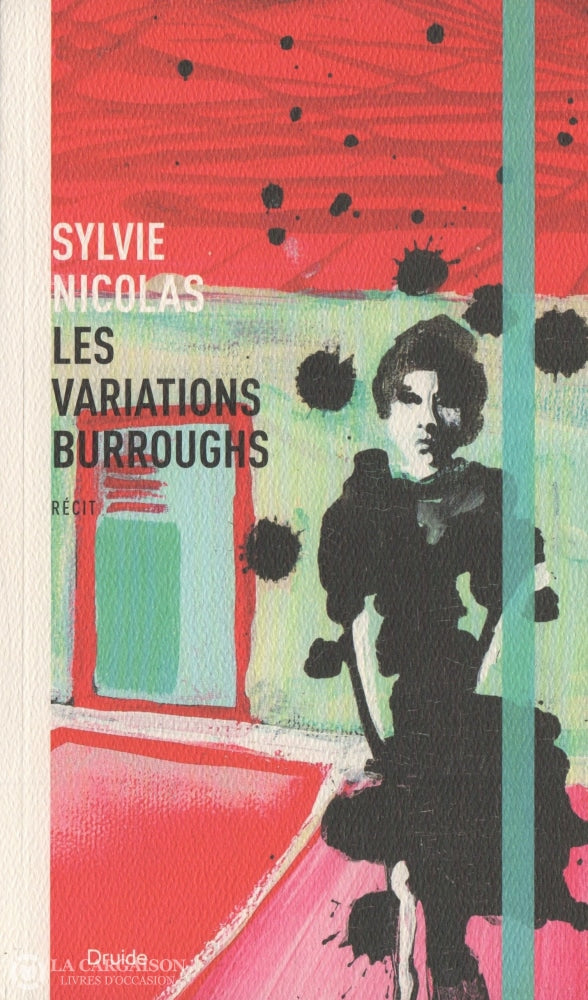 Nicolas Sylvie. Variations Burroughs (Les) Livre