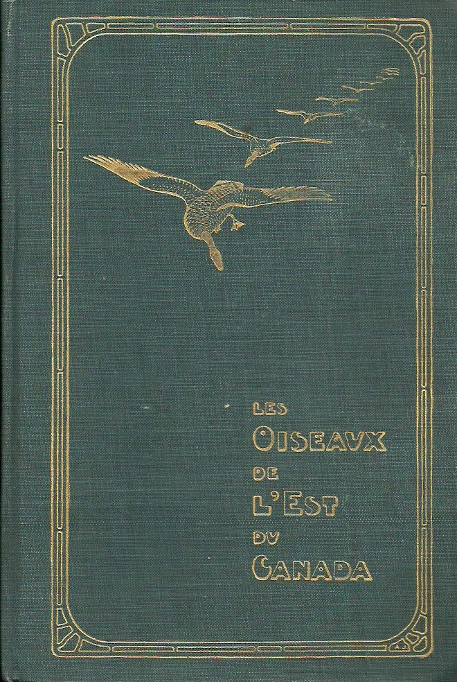 TAVERNER, P. A. Les Oiseaux de l'Est du Canada