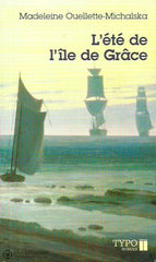 Ouellette-Michalska Madeleine. Lété De Lîle Grâce Doccasion - Très Bon Livre