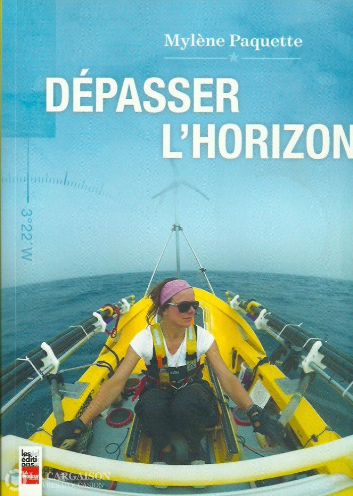 Paquette Mylene. Dépasser Lhorizon Doccasion - Bon Livre