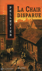 Pelletier Jean-Jacques. Gestionnaires De Lapocalypse (Les) - Tome 01:  La Chair Disparue Livre