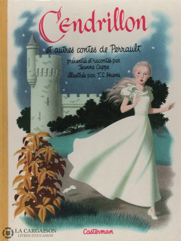 Perreault Charles. Cendrillon Et Autres Contes De Perreault Livre