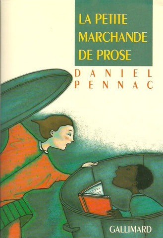 PENNAC, DANIEL. La petite marchande de prose