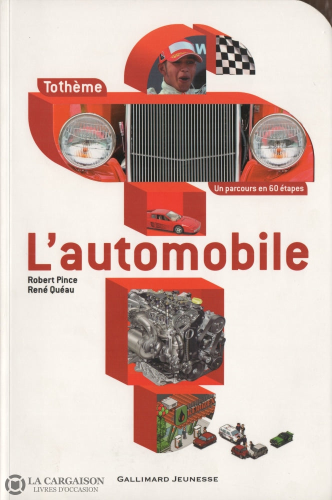 Pince-Queau. Automobile (L):  Un Parcours En 60 Étapes Livre