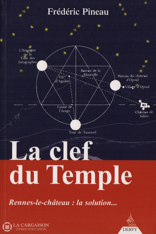 Pineau Frederic. Clef Du Temple (La):  Rennes-Le-Château La Solution... Livre