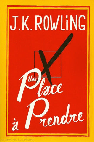 ROWLING, J.K. Une place à prendre