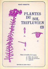 VERRETTE, RENE. Plantes du sol trifluvien. Tome 2.