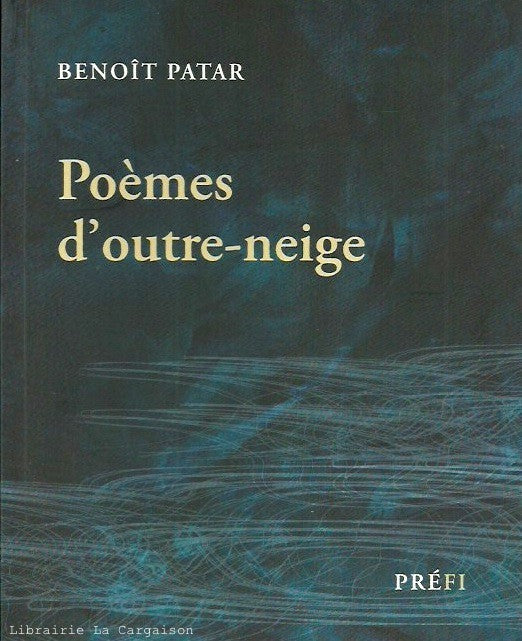 PATAR, BENOIT. Poèmes d'outre-neige