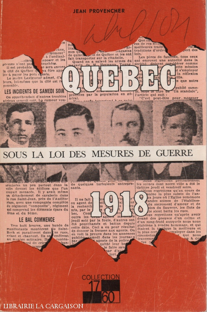 Provencher Jean. Québec Sous La Loi Des Mesures De Guerre:  1918 Livre