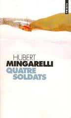 MINGARELLI, HUBERT. Quatre soldats