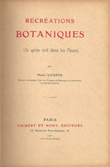 COUPIN, HENRI. Récréations botaniques. Ce qu'on voit dans les Fleurs.