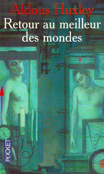 HUXLEY, ALDOUS. Retour au meilleur des mondes