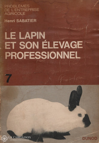 Sabatier Henri. Lapin Et Son Élevage Professionnel (Le) Livre