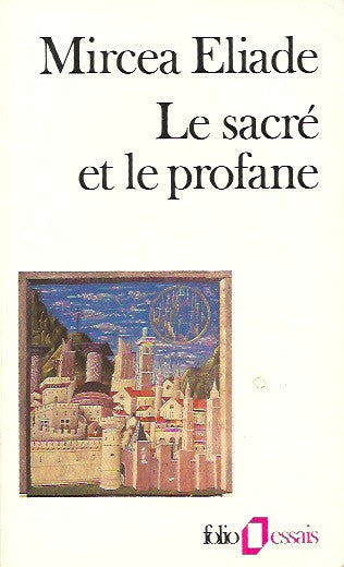 ELIADE, MIRCEA. Sacré et le profane (Le)