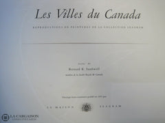 Sandwell Bernard K. Les Villes Du Canada. Reproductions De Peintures La Collection Seagram. Livre