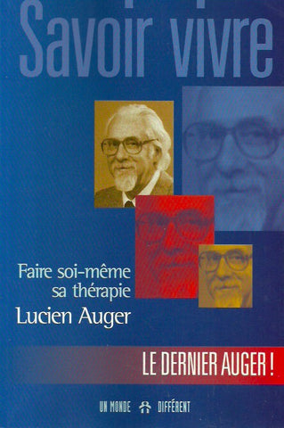 AUGER, LUCIEN. Savoir vivre. Faire soi-même sa thérapie.