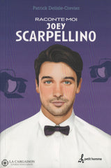 Scarpellino Joey. Raconte-Moi:  Joey Scarpellino Livre