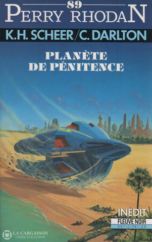 Scheer-Darlton. Perry Rhodan - Tome 089:  Planète De Pénitence Livre