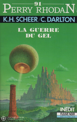 Scheer-Darlton. Perry Rhodan - Tome 091:  La Guerre Du Gel Livre