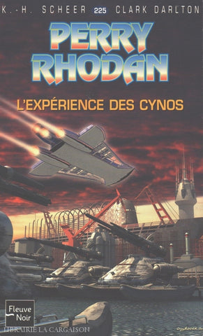 Scheer-Darlton. Perry Rhodan - Tome 225:  Lexpérience Des Cynos Livre