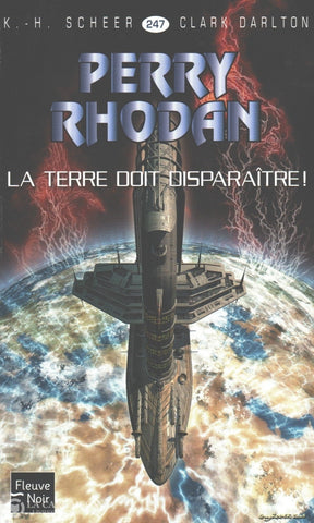 Scheer-Darlton. Perry Rhodan - Tome 247:  La Terre Doit Disparaître! Livre