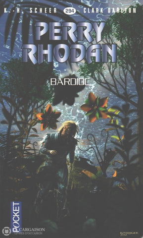 Scheer-Darlton. Perry Rhodan - Tome 294:  Bardioc Livre