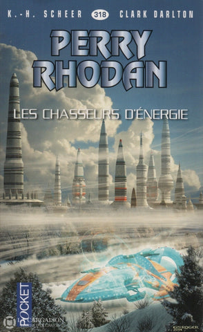 Scheer-Darlton. Perry Rhodan - Tome 318:  Les Chasseurs Dénergie Livre