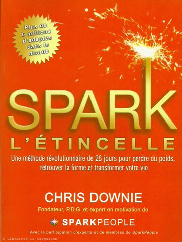 DOWNIE, CHRIS. Spark L'étincelle