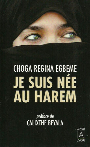 EGBEME, CHOGA REGINA. Je suis née au harem