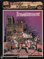 Templier De Notre-Dame (Le). Tome 01:  Lenvoûtement Livre