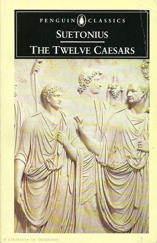 SUETONE. The Twelve Caesars