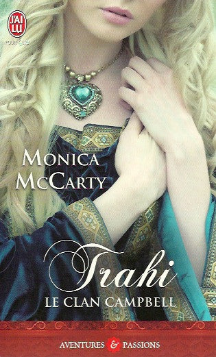 MCCARTY, MONICA. Le clan Campbell - 3. Trahi.